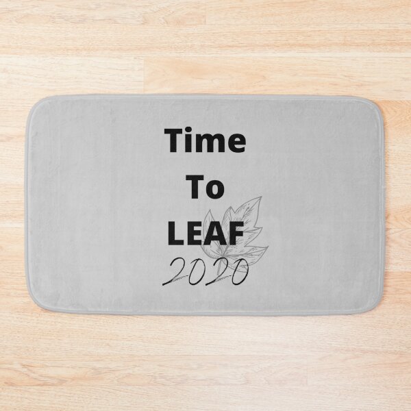 Item preview, Time To LEAF 2020 designed and sold by Destined2Wander.