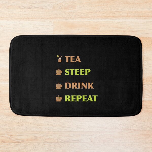 Item preview, Tea. Steep. Drink. Repeat. designed and sold by Peter Orum.