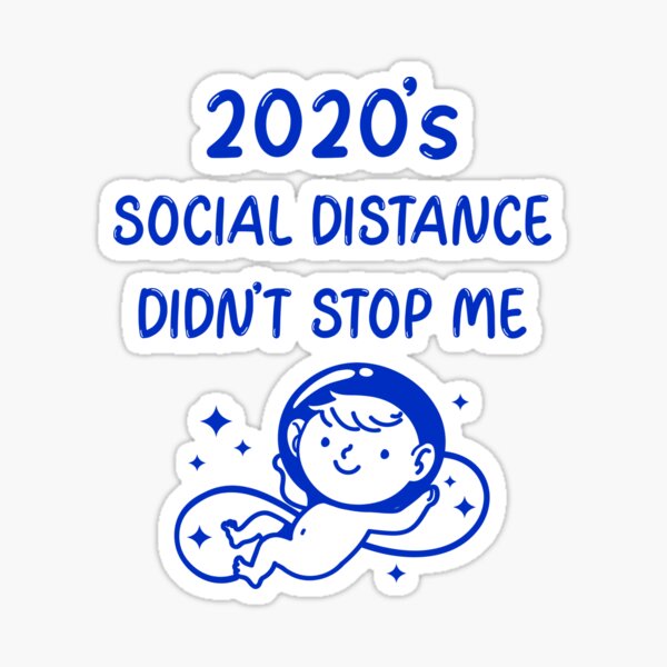 Item preview, 2020's Social Distance Didn't Stop Me designed and sold by ProudLatinx.