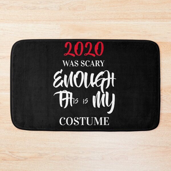 Item preview, 2020 Was Scary Enough This Is My Costume designed and sold by TINASTORESHOPE.