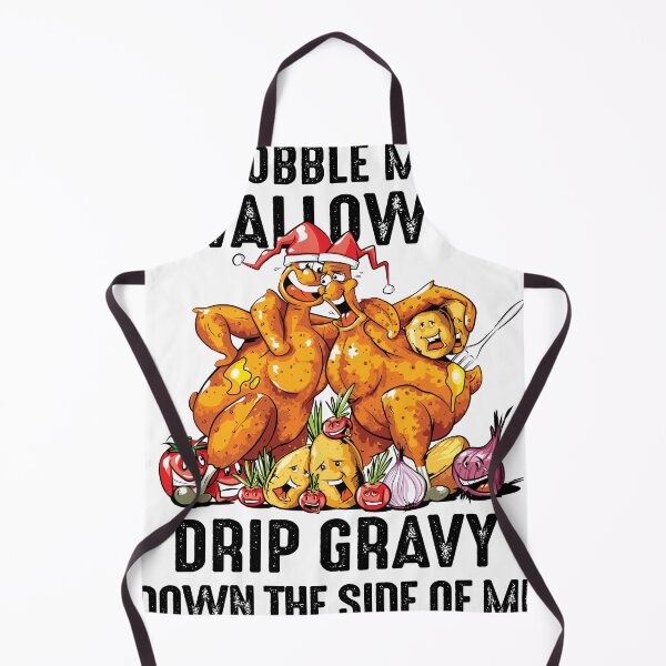 Item preview, Gobble Me Swallow Me Drip Gravy Down designed and sold by RetroStyle247.
