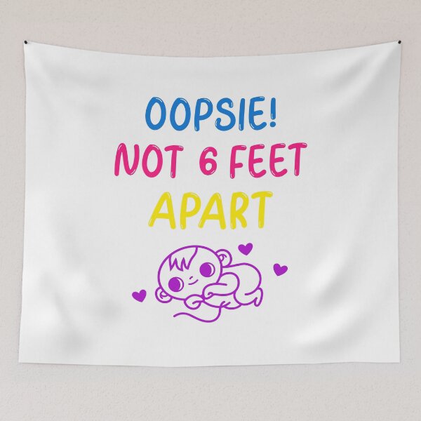 Item preview, Oopsie! Not 6 feet apart designed and sold by ProudLatinx.