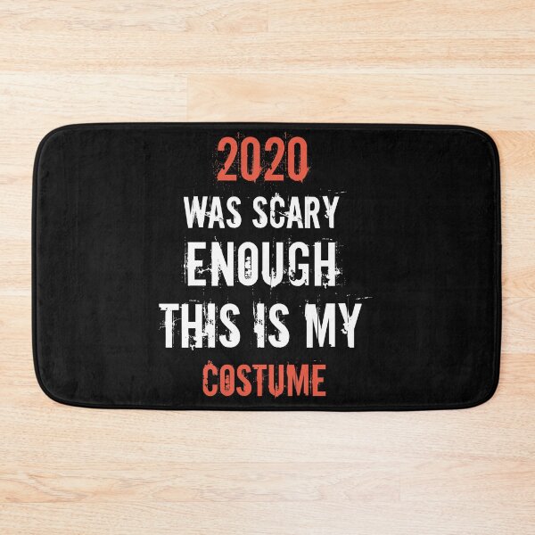 Item preview, 2020 Was Scary Enough This Is My Costume designed and sold by TINASTORESHOPE.