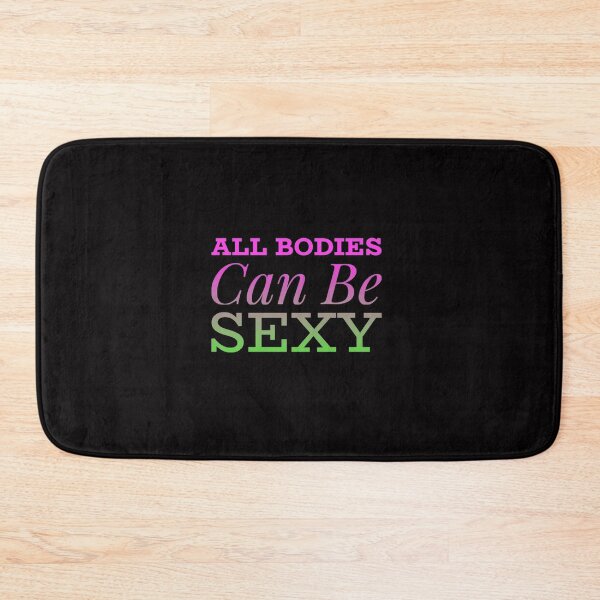 Item preview, All Bodies Can Be Sexy designed and sold by PetitePeche.