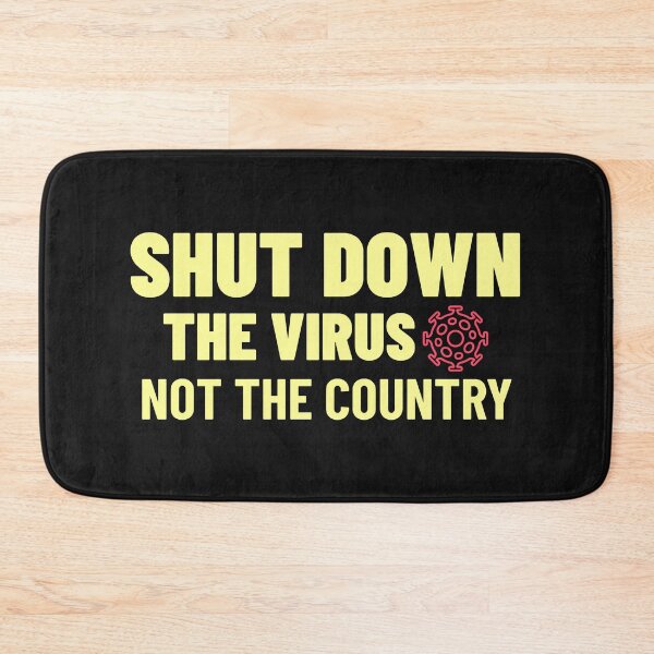 Item preview, Shut Down The Virus Not The Country designed and sold by NikStore.