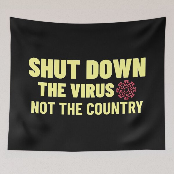 Item preview, Shut Down The Virus Not The Country designed and sold by NikStore.