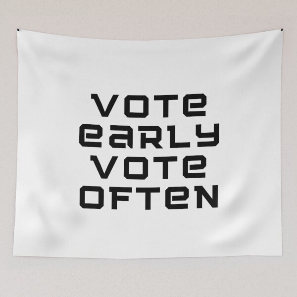 Item preview, Vote early Vote often designed and sold by ReshenNY.