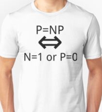 P=NP IFF P=0 OR N=1 Unisex T-Shirt