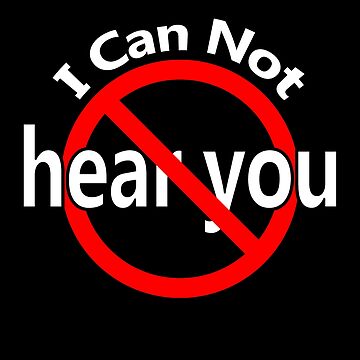 Artwork thumbnail, I Can't Hear You by notstuff