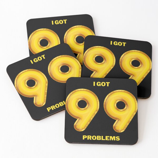 Item preview, I Got 99 Problems designed and sold by ReVamp  Store.