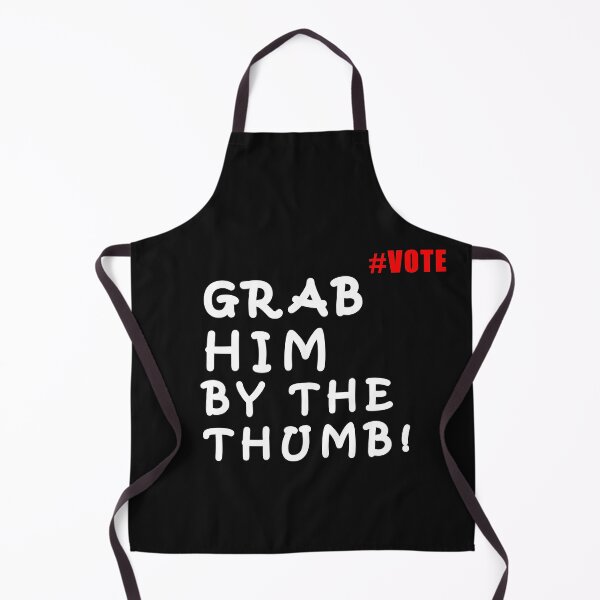 Item preview, Grab Him By The Thumb! Vote Merch designed and sold by daybreakagain.