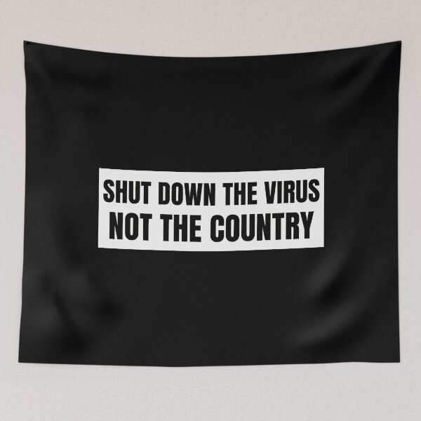 Item preview, Shut down the virus not the country designed and sold by Branjos.
