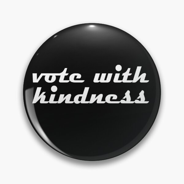 Item preview, Vote With Kindness Merch  designed and sold by daybreakagain.
