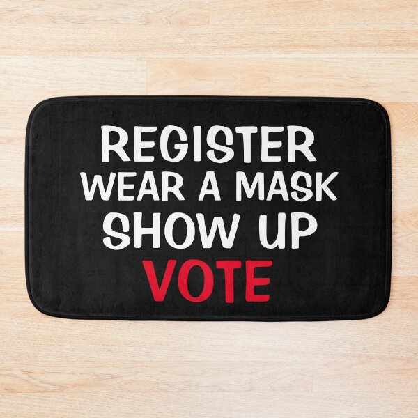 Item preview, Register Wear A mask Show Up Vote designed and sold by TINASTORESHOPE.
