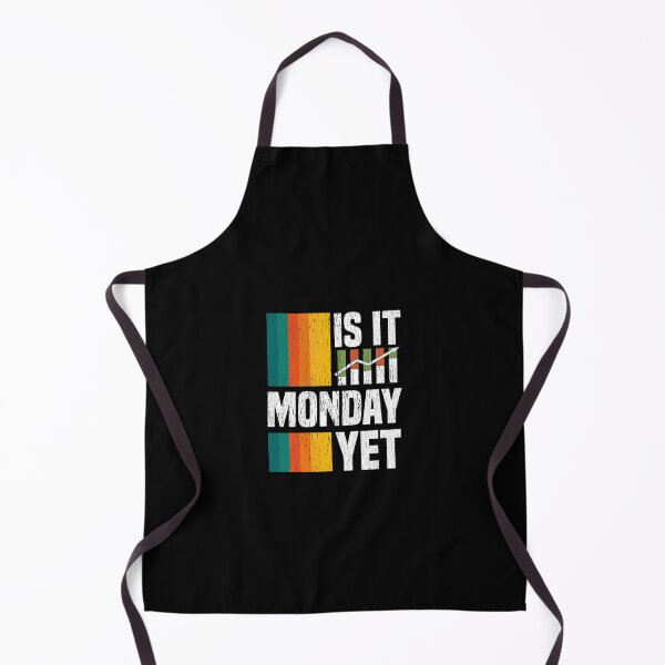 Item preview, Is It Monday Yet Funny Stock Market Daytrader designed and sold by perfectpresents.