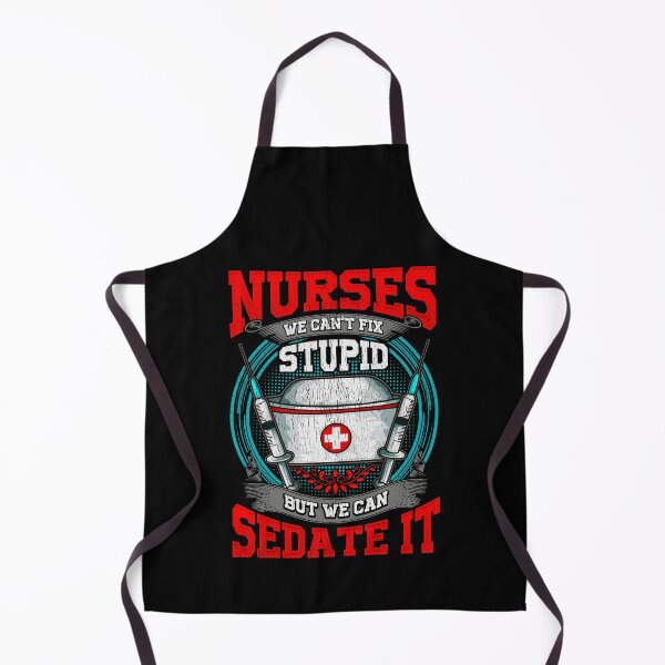 Item preview, Nurses: We Can't Fix Stupid But We Can Sedate It designed and sold by perfectpresents.