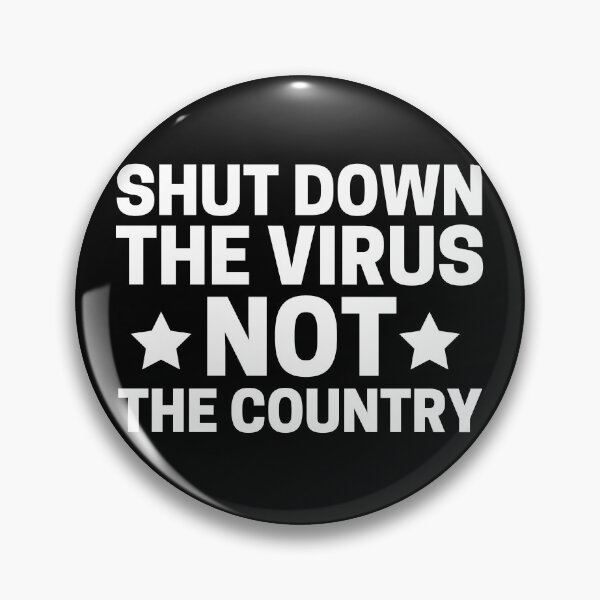 Item preview, Shut Down The Virus Not The Country designed and sold by ohmier.