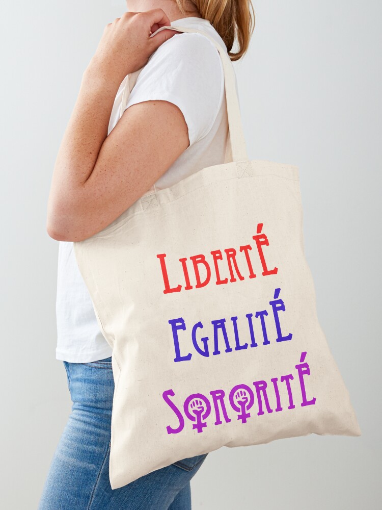 Liberté, egalité, sororité Tote Bag for Sale by bbgon