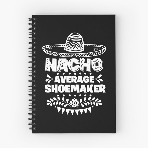 Item preview, Nacho Average Shoemaker Fun Gift Cinco De Mayo designed and sold by Orange Pieces.