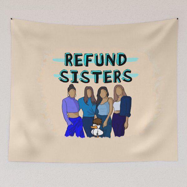 Item preview, Refund Sisters! designed and sold by BearQuack.