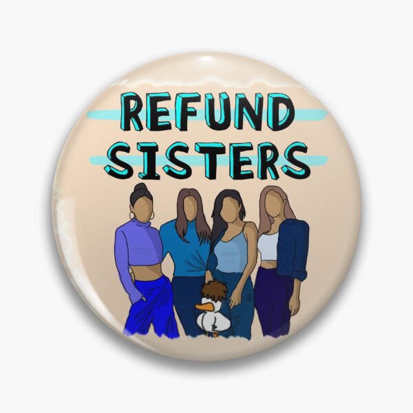 Item preview, Refund Sisters! designed and sold by BearQuack.