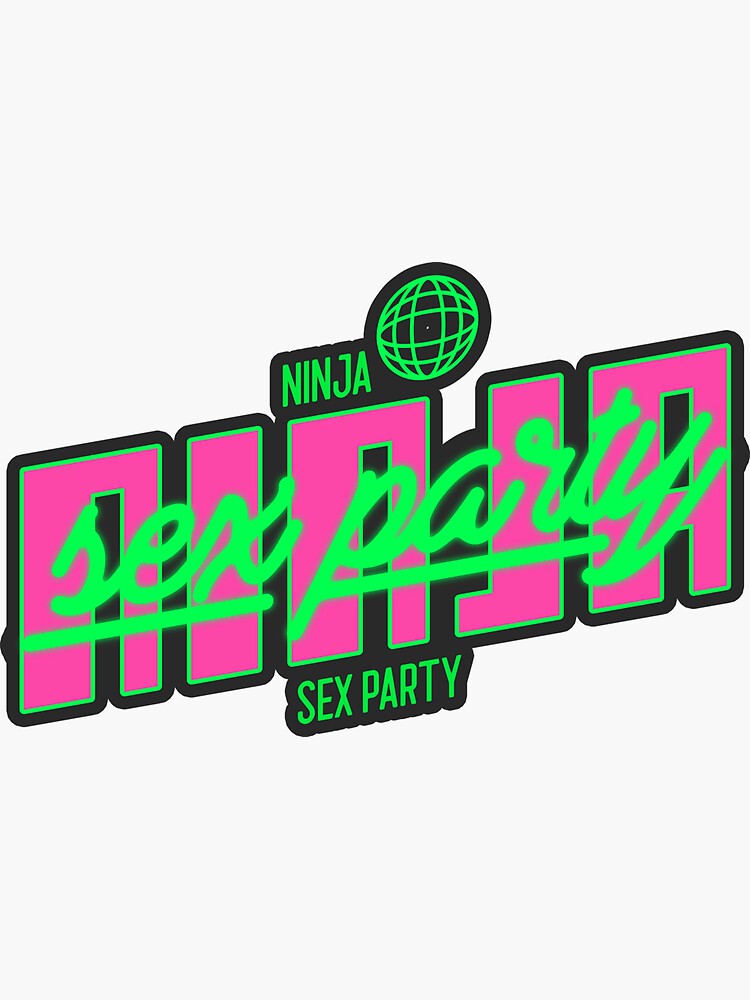 Ninja Sex Party Neon Sticker For Sale By Hstlrs Redbubble 