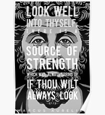 Marcus Aurelius quote: Look well into thyself Poster