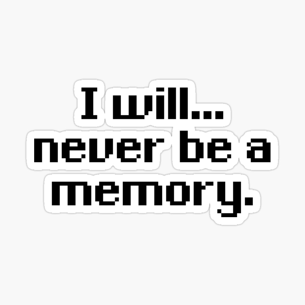 Sephiroth I Will Never Be A Memory Quote Poster By Mogstermemes Redbubble