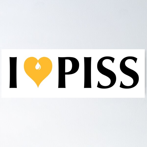 Item preview, I love piss! designed and sold by goldenboyuk.