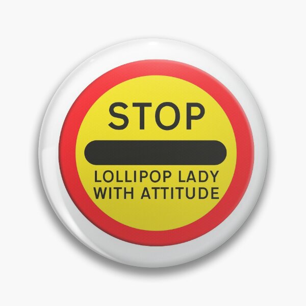 Item preview,  Road sign school childrens crossing Lollipop lady with attitude designed and sold by funkyworm.