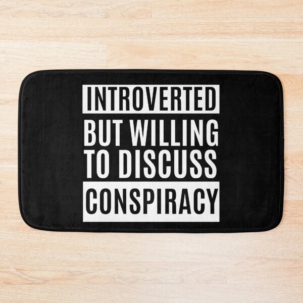 Item preview, Introverted But Willing To Discuss Conspiracy designed and sold by m95sim.