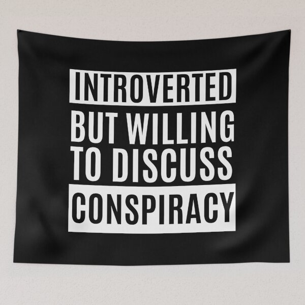 Item preview, Introverted But Willing To Discuss Conspiracy designed and sold by m95sim.