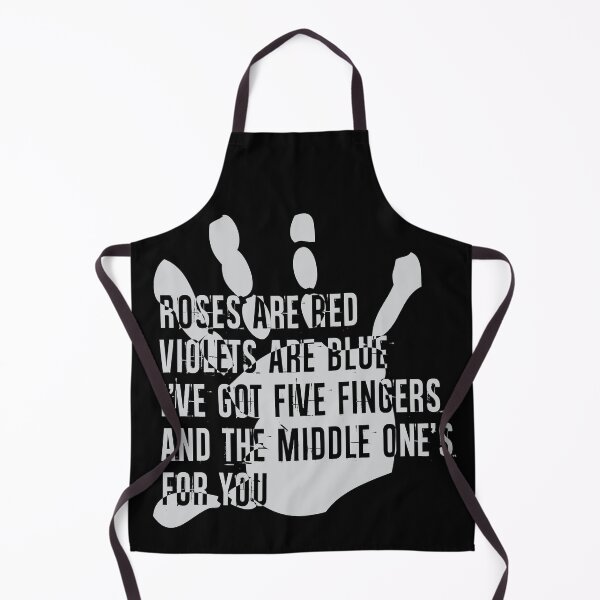 Item preview, Roses Are Red Violets Are Blue I ve Got Five Fingers And The Middle One is For You designed and sold by overstyle.
