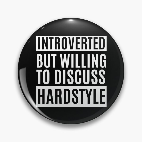 Item preview, Introverted But Willing To Discuss Hardstyle designed and sold by m95sim.