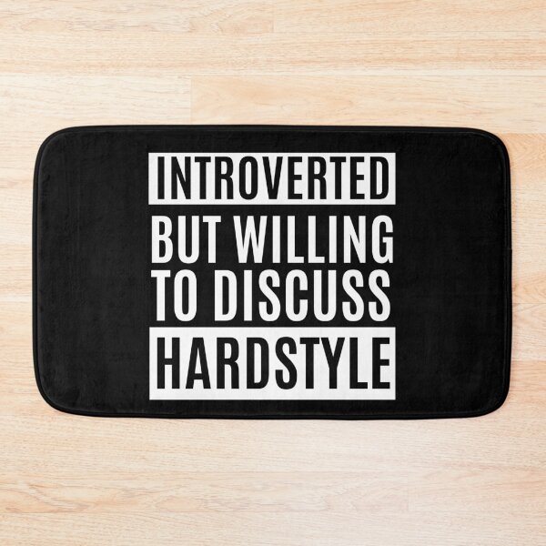 Item preview, Introverted But Willing To Discuss Hardstyle designed and sold by m95sim.