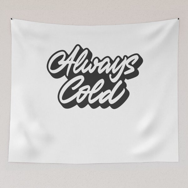 Item preview, Always Cold designed and sold by Zagach Letters.