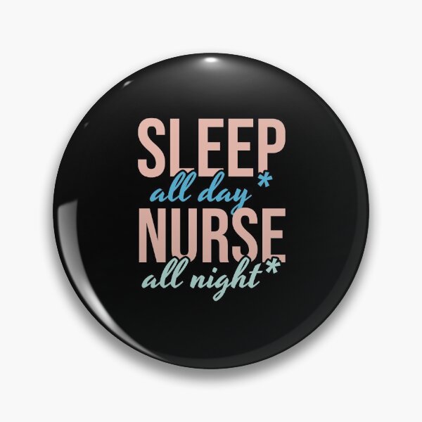 Item preview, Sleep all day nurse all night designed and sold by Superarm.