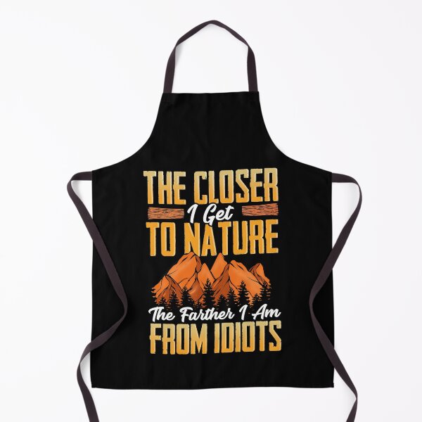 Item preview, Closer I Get To Nature Farther I Am From Idiots designed and sold by perfectpresents.