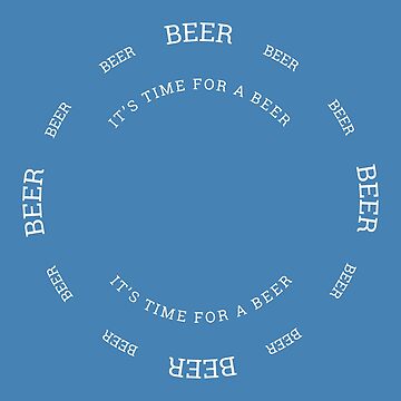 Artwork thumbnail, It's Time For A Beer Steel Blue by QuirkyClock