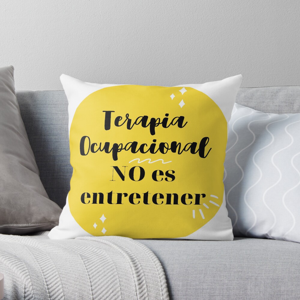 Terapia Ocupacional NO es entretener Cojín