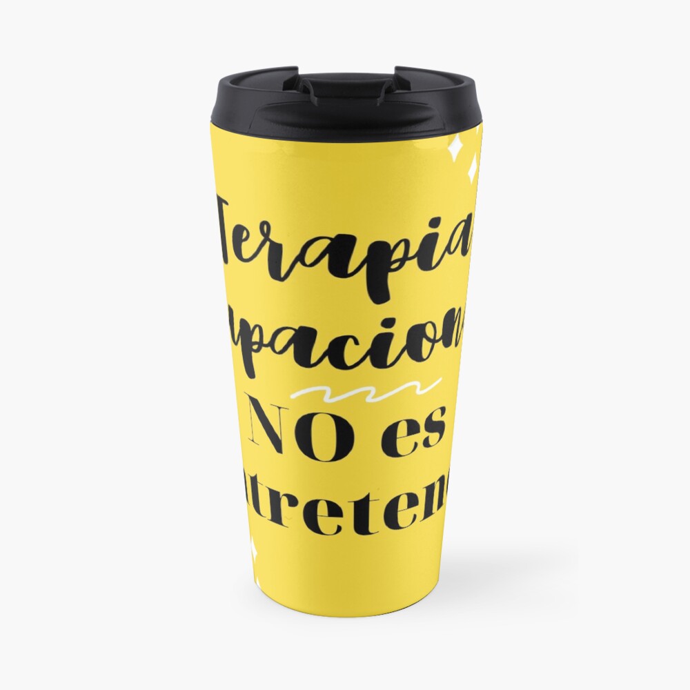 Terapia Ocupacional NO es entretener Taza de viaje