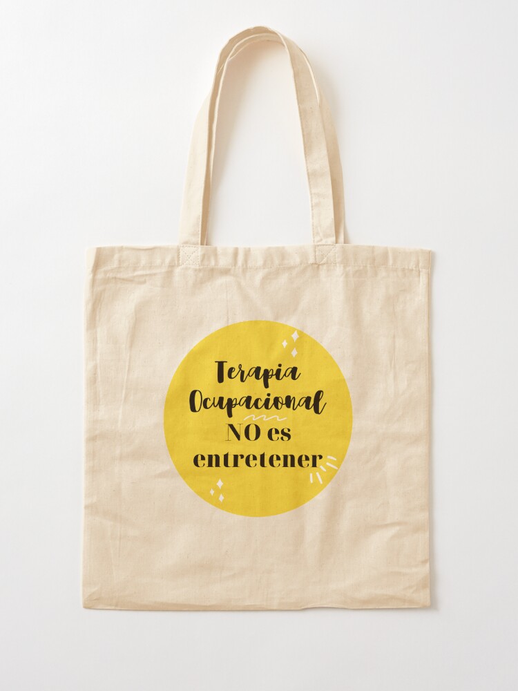Vista alternativa de Bolsa de tela Terapia Ocupacional NO es entretener