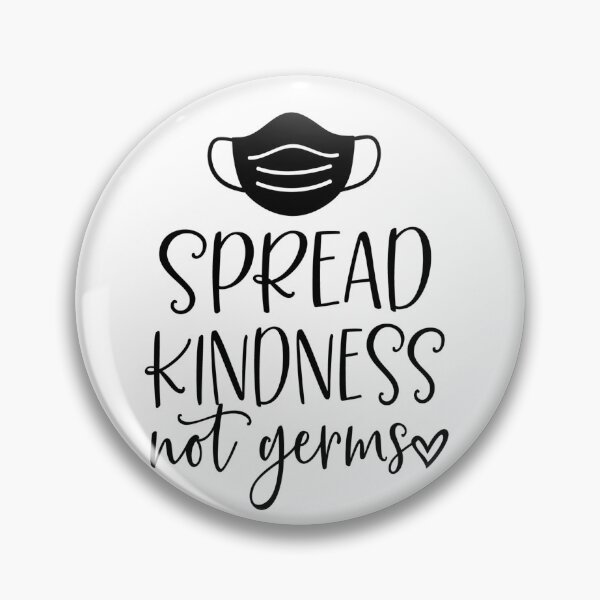 Item preview, Be safe - spread kindness not germs designed and sold by Haveonelikethis.