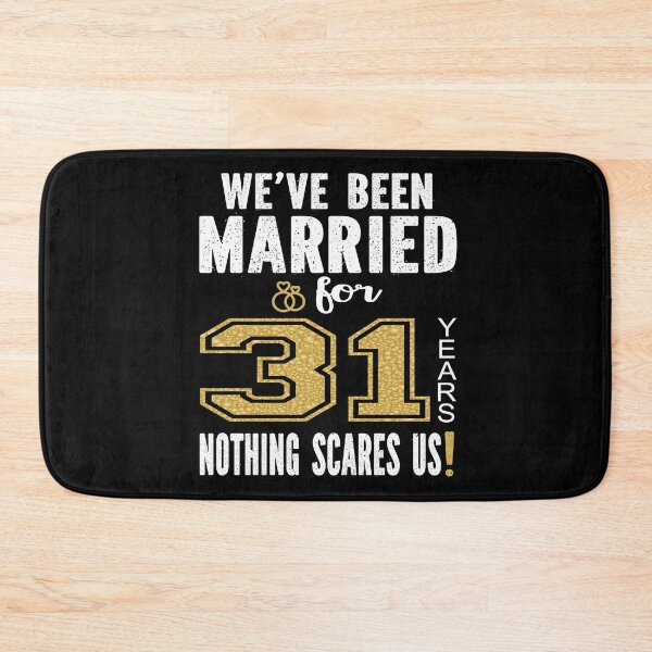 Item preview, We've Been Married For 31 Years Nothing Scares Us Couples design designed and sold by Grabitees.