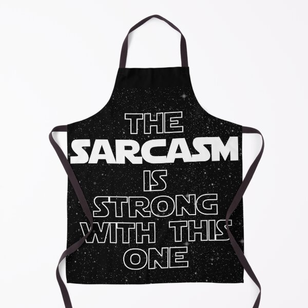 Item preview, The Sarcasm Is Strong With This One designed and sold by overstyle.