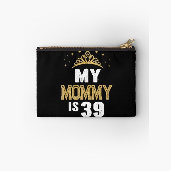 Item preview, My Mommy Is 39 Years Old 39th Mom's Birthday Gift For Her graphic designed and sold by Grabitees.