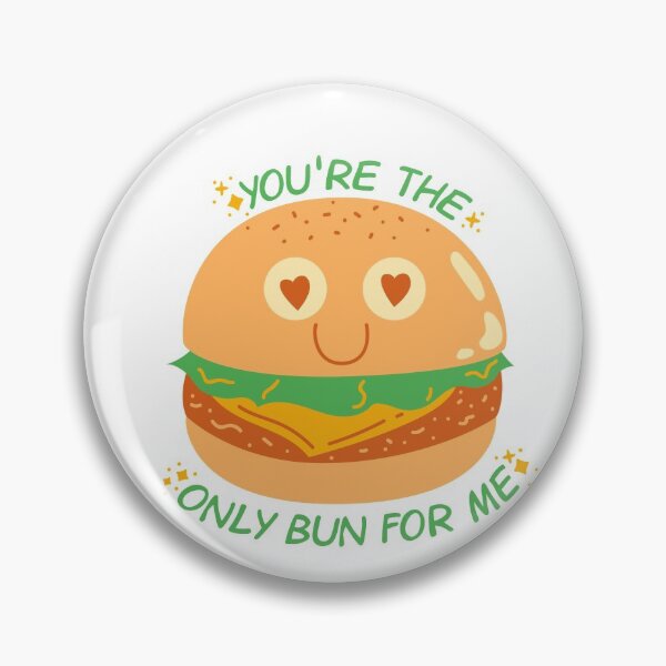 Item preview, You're The Only Bun For Me designed and sold by BofflingDesigns.