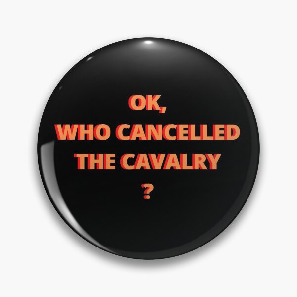 Item preview,  Who cancelled the cavalry- orange on black designed and sold by Asymptotic.