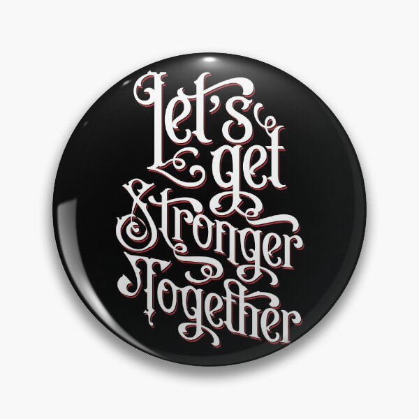 Item preview, Let's Get Stronger Together designed and sold by GrandeDuc.