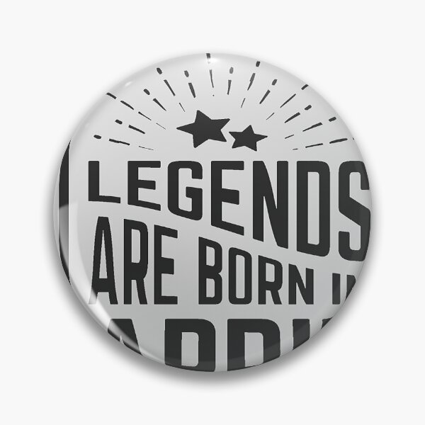 Item preview, Legends are Born in April designed and sold by Protagonist Prints.